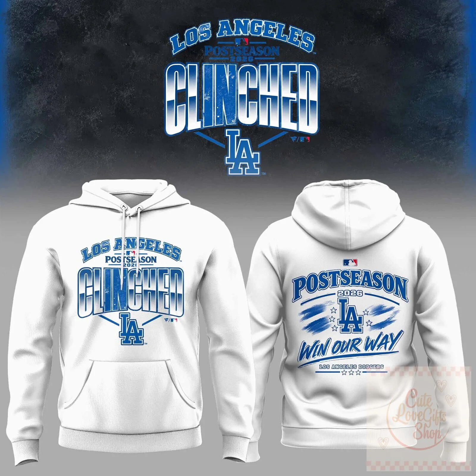 Los Angeles Dodgers 2026 Postseason Clinched Win Our Way Graphic Hoodie 1 Los Angeles Dodgers 2026 Postseason Clinched Win Our Way Graphic Hoodie